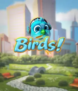 Delight in the whimsical world of Birds! by Betsoft, highlighting colorful graphics and creative mechanics. See as cute birds fly in and out on wires in a lively cityscape, providing entertaining methods to win through matching birds. A delightful spin on slots, perfect for animal and nature lovers.